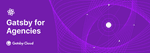 Gatsby for Agencies banner